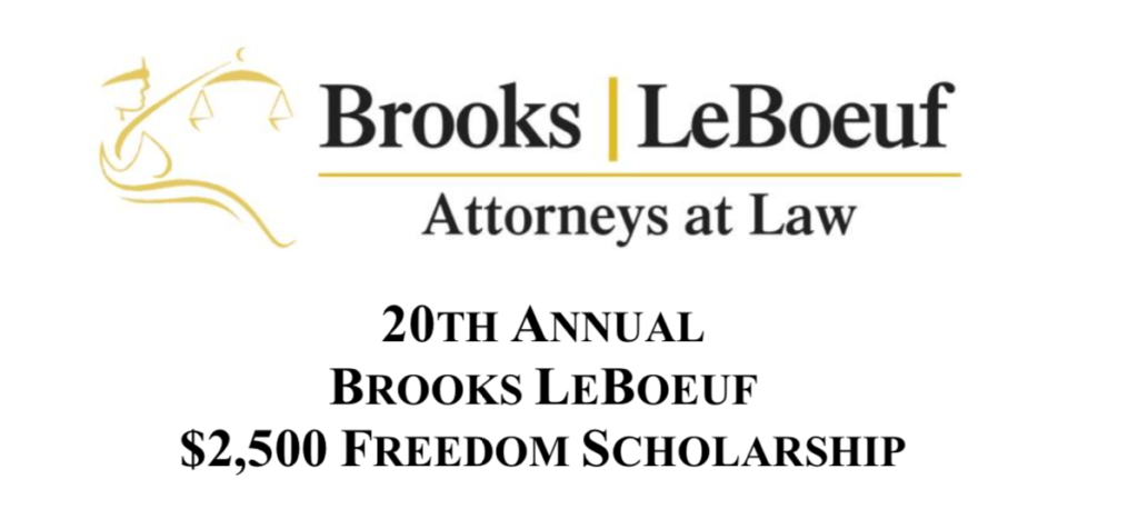 20th ANNUAL $2,500 FREEDOM SCHOLARSHIP | BROOKS, LEBOEUF